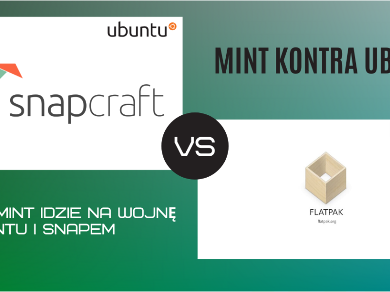 Linux Mint idzie na wojnę z  Ubuntu i pakietami Snap. O co chodzi w konflikcie Snap vs Flatpak?